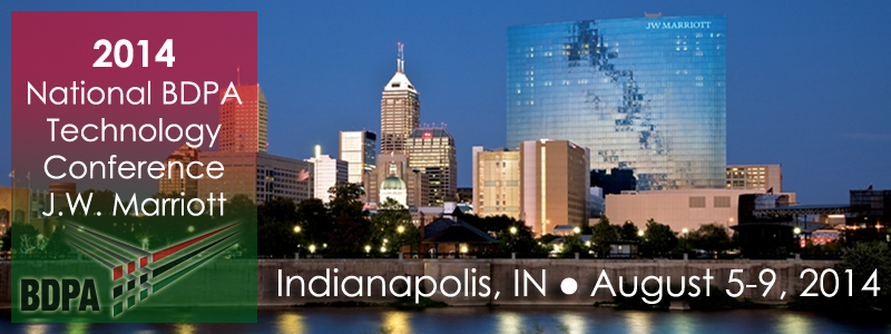 #BDPA14 |  August 5-9, 2014 Indianapolis, Indiana